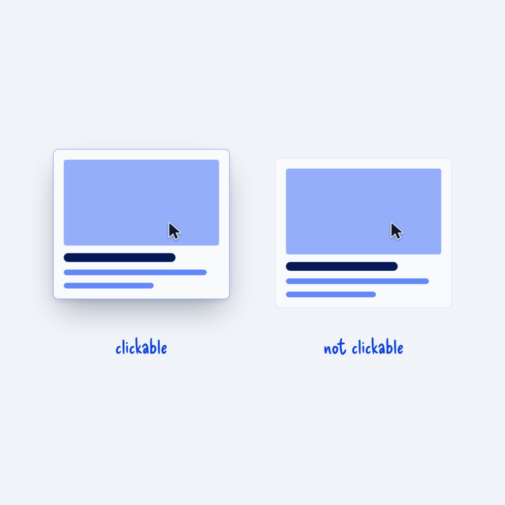 Two identical cards with a cursor over each. The clickable card lifts with a shadow, while the card that is not clickable stays flat.