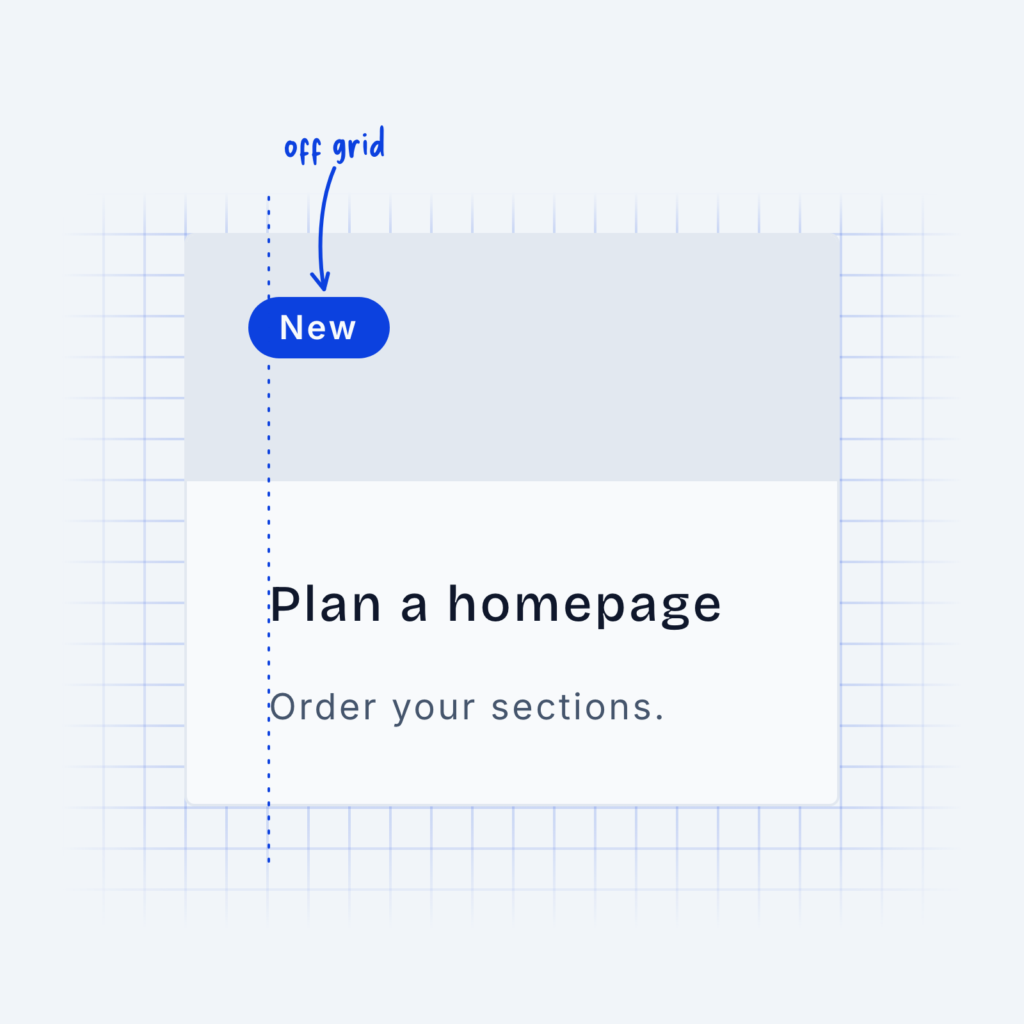 A card on a background grid. The heading and text line up with the grid, while a small New badge sits off the grid line, labeled off grid.